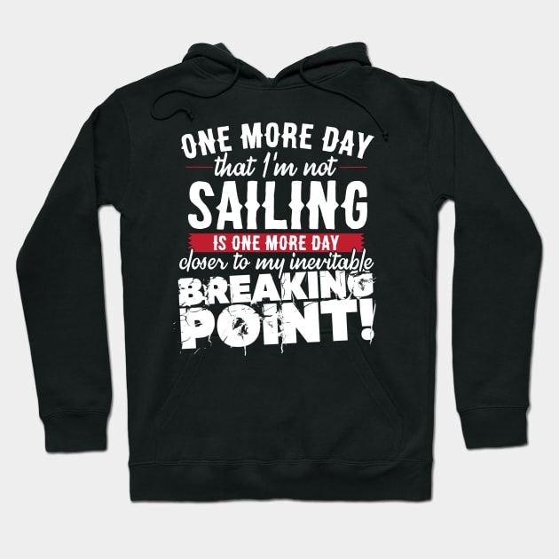 One More Day That I'm Not Sailing Hoodie by thingsandthings